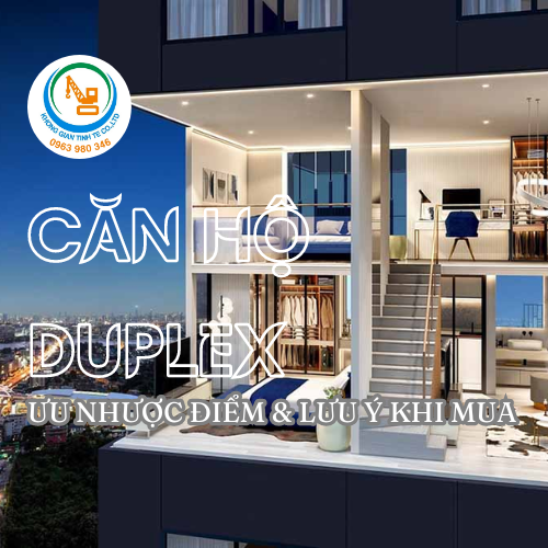 Căn hộ Duplex: Ưu nhược điểm và lưu ý khi mua